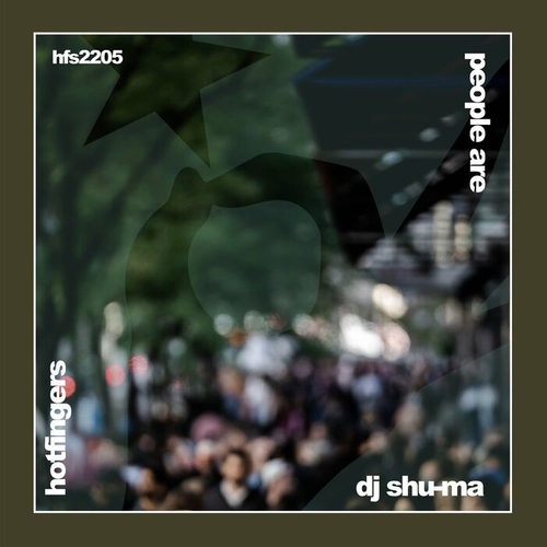 DJ Shu-Ma - People Are [HFS2205]